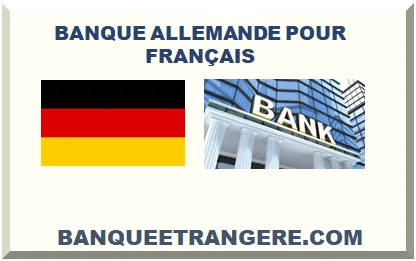 ALLEMAGNE BANQUE ALLEMANDE POUR FRANÇAIS 2026
