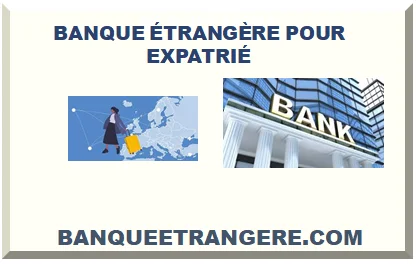 BANQUE ÉTRANGÈRE POUR EXPATRIÉ 2026