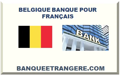 BELGIQUE BANQUE POUR FRANÇAIS 2026