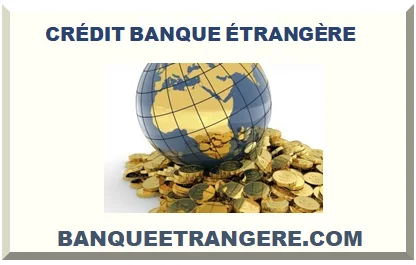 CRÉDIT BANQUE ÉTRANGÈRE 2026