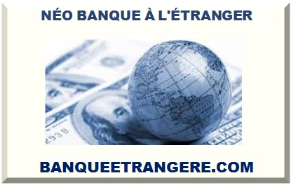 NÉO BANQUE ÉTRANGÈRE 2026